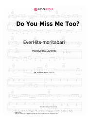 Sheet music, chords EverHits-moritabari - Do You Miss Me Too?